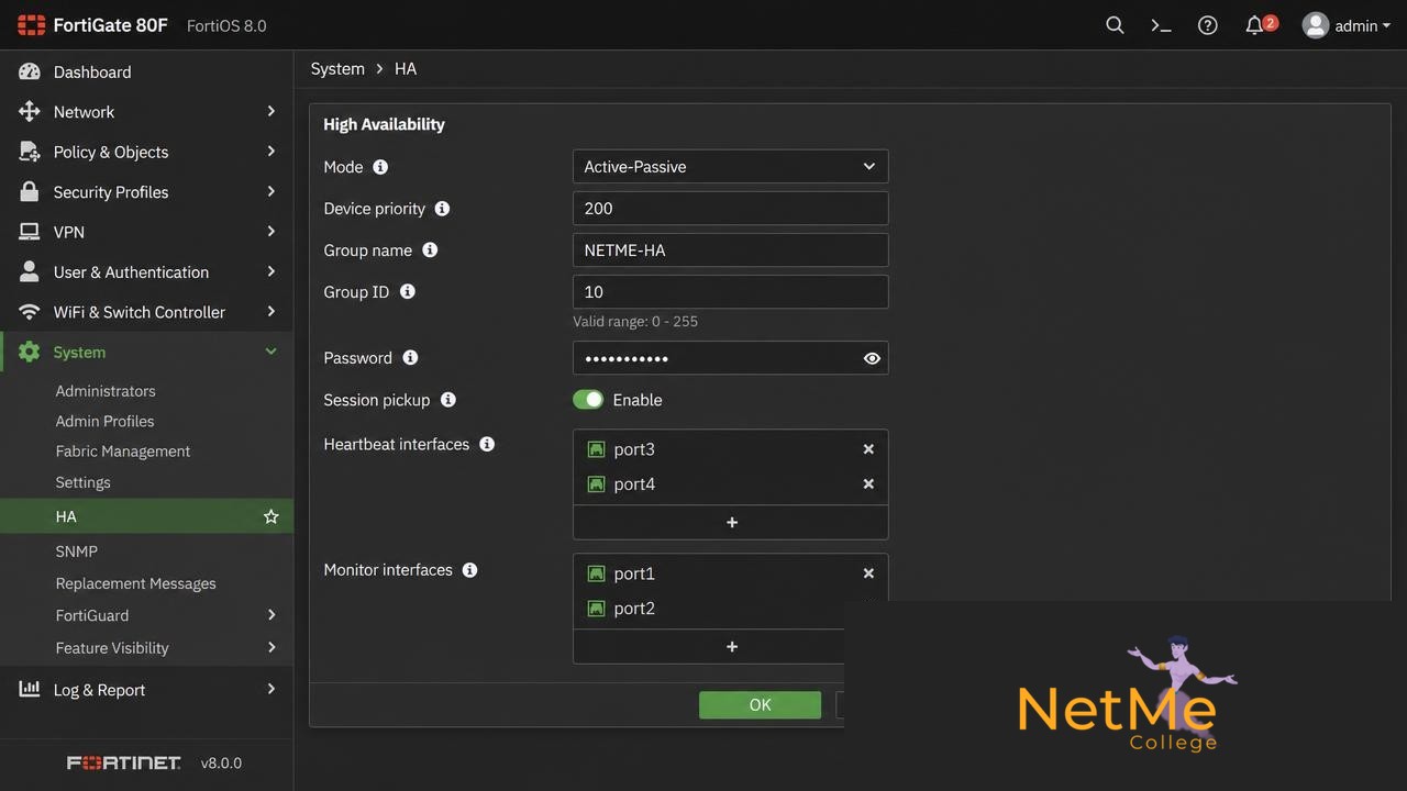 מסך System > HA ב-FortiOS 8 עם Mode Active-Passive, Device priority 200, Group name NETME-HA וממשקי Heartbeat
